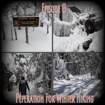 Episode 8 - Preparation for Winter Hiking