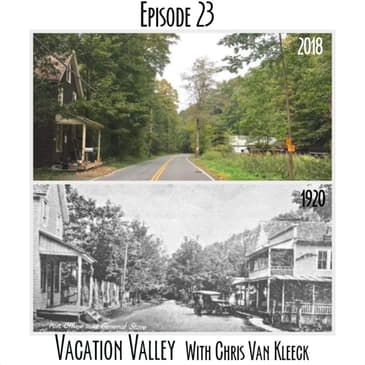 Episode 23 - Vacation Valley with Chris Van Kleeck