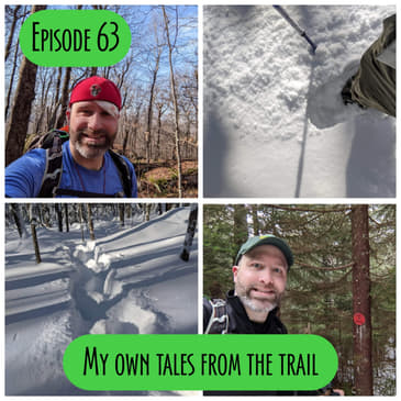 Episode 63 - My own tales from the trail