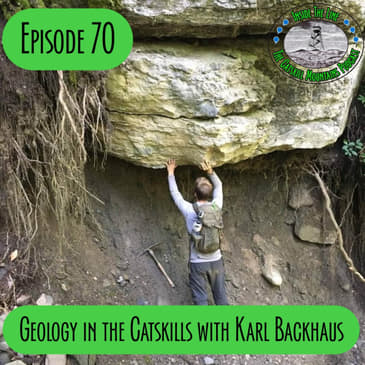 Episode 70 - Geology in the Catskills with Karl Backus