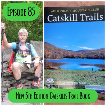 Episode 85 - Tom Rankin - New Catskills Trails book