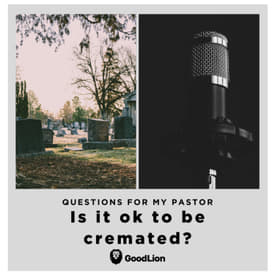10. Is it ok to be cremated?