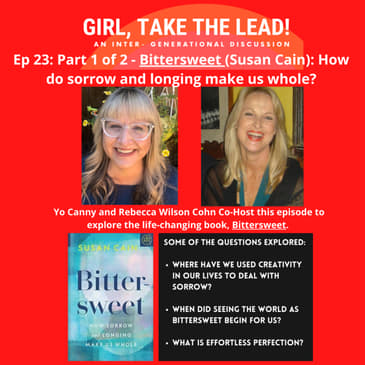 23. Part 1 of 2 - Bittersweet (Susan Cain): How do sorrow and longing make us whole?