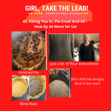 45. Filling You In, Pie Crust And All - How Ep 44 Went for Us!