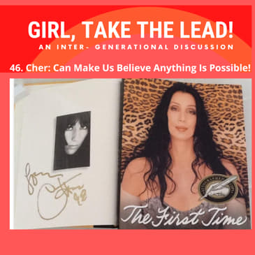46. Cher: Can Make Us Believe Anything Is Possible!