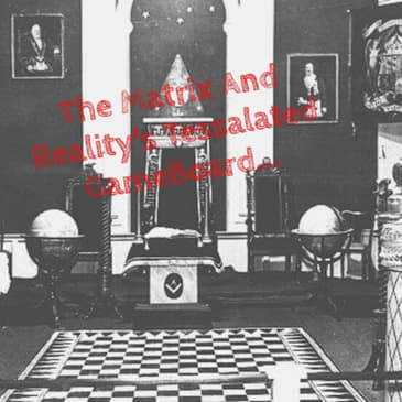 The Matrix And Reality's Tessalated GameBoard...