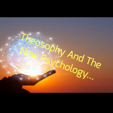 Theosophy And The New Psychology...