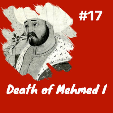 Death of Sultan Mehmed I, Accession of Murad II (&nbsp;مراد ثانى) &amp; Ottoman Naval Defeat at Gallipoli (1416): Episode 17