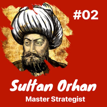 Sultan Orhan and the Byzantines: Episode 2