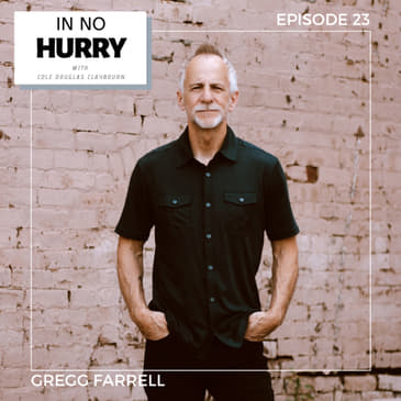 Episode 23: Pastor Gregg Farrell — Biblical Context for COVID-19