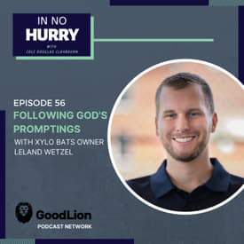 Episode 56: Following God's Promptings with Xylo Bats owner Leland Wetzel