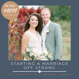 Episode 63: Starting a Marriage Off Strong with Nick &amp; Cristen Lawson