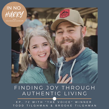 Episode 72: "The Voice" Winner Todd Tilghman &amp; Wife Brooke on Finding Joy Through Authentic Living