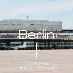#7: In Berlin, I meet with Kash to talk about the travel blogging industry