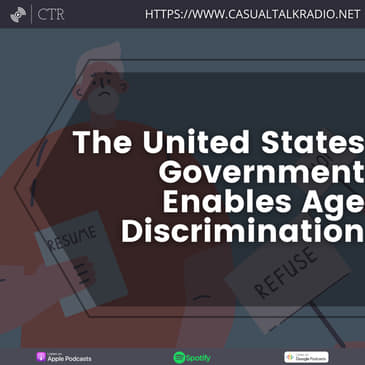 The United States Government Enables Age Discrimination