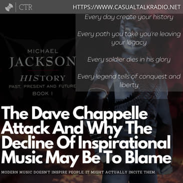 The Dave Chappelle Attack And Why The Decline Of Inspirational Music May Be To Blame