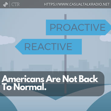 America Isn't Back To Normal.