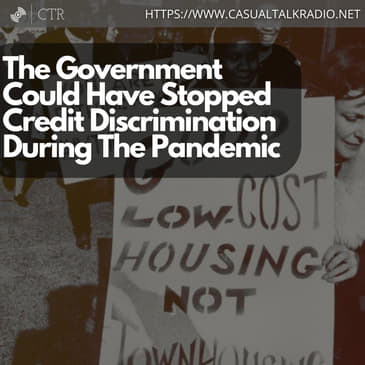 The Government Could Have Stopped Credit Discrimination During The Pandemic