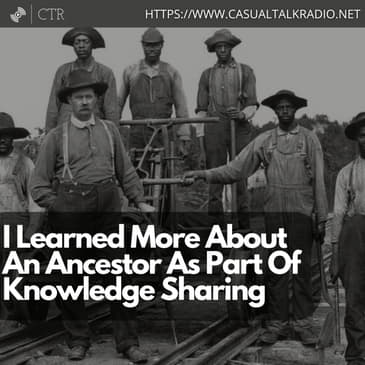 I Learned More About My #Ancestry As Part Of Knowledge Sharing.