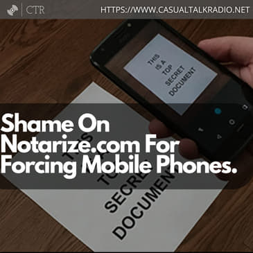 Shame On @Notarize For Forcing Mobile Phones.