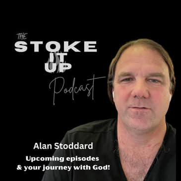 Upcoming Podcasts and your journey with God