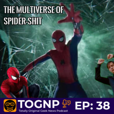 EP 38: The Multiverse of SpiderShit
