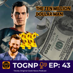 EP 43: The 10 Million Dollar Man