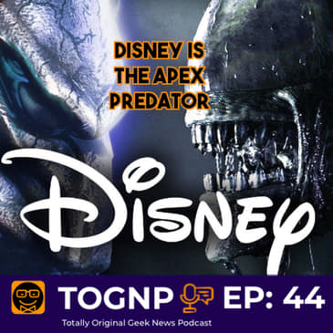 EP 44: Disney is the apex predator
