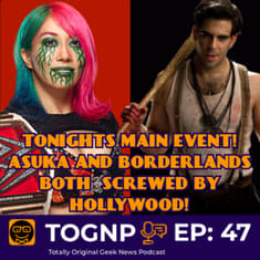 EP 47: Asuka Screwed At WrestleMania; Borderlands Screwed At Plot!