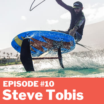 Episode #10 - Steve Tobis