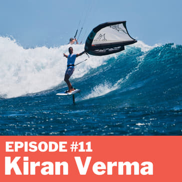 Episode # 11 - Kiran Verma