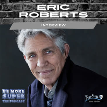 Eric Roberts joins us to chat about his amazing career and how he keeps so busy!.