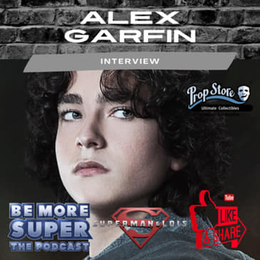 Alex Garfin aka Jordan Kent from CW’s Superman &amp; Lois joins me to talk about becoming Superman’s Son