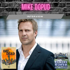 Mike Dopud - Star of SYFY’s new zombie series “Day of the Dead” joins us to chat about the show!.