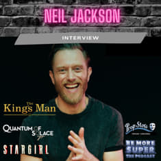 Neil Jackson star of DC’s Stargirl and Quantum of Solace joins us on the show!
