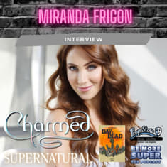 Miranda Frigon joins us to chat about her new show on SYFY “Day of the Dead”.