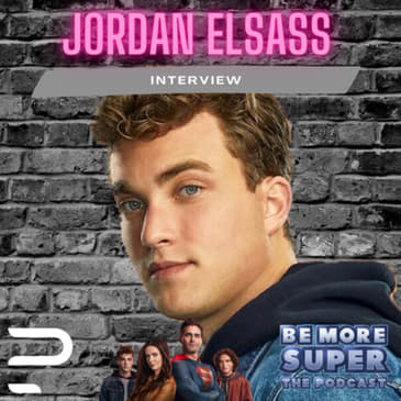 Jordan Elsass aka Jonathan Kent from Superman &amp; Lois joins us to chat about season 2!