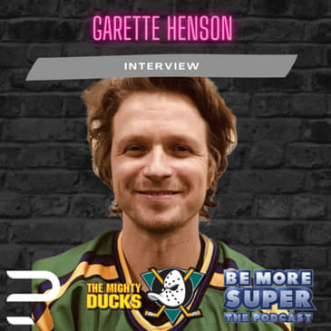 Garette Henson from The Mighty Ducks joins us to chat about becoming a duck and more!
