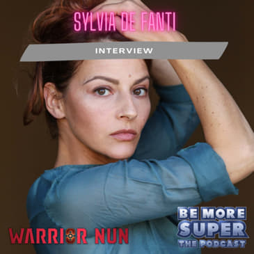 Sylvia De Fanti joins us to chat Warrior Nun and becoming Mother Superion on the show!