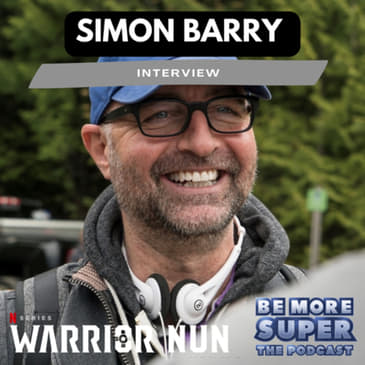 Simon Barry joins us to chat about his show Warrior Nun and gives us an update on Save Warrior Nun!