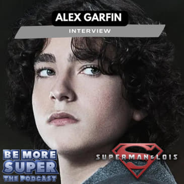 Alex Garfin aka Jordan Kent from CW’s Superman &amp; Lois joins us again to chat returning for season 3