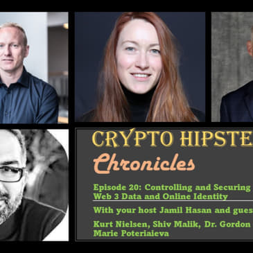 Crypto Hipster Chronicles, Episode 20 - Controlling and Securing your Own Web 3 Personal Data and Online Identity