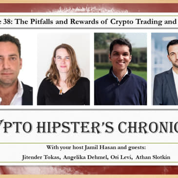 Crypto Hipster Chronicles, Episode 38: The Pitfalls and Rewards of Crypto Trading and Investing