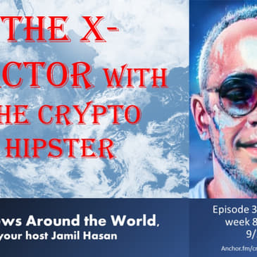 The X-Factor with the Crypto Hipster, Episode 3 (8-28 through 9-2, 2022)