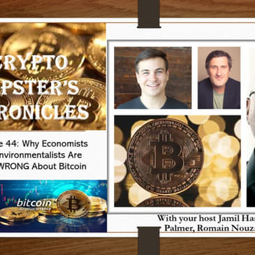 Crypto Hipster Chronicles, Episode 44: Why Economists and Environmentalists are Often WRONG About Bitcoin