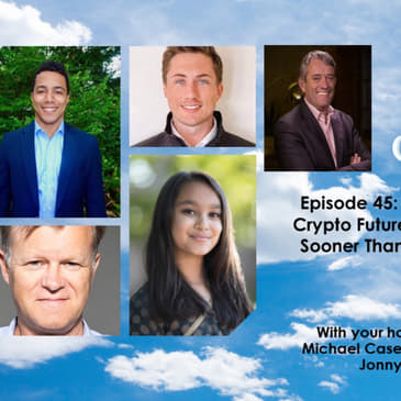 Crypto Hipster Chronicles, Episode 45: The Digital Crypto Future is Coming Sooner Than You Think