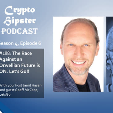 The Race Against an Orwellian Future is ON. Let’s Go!!, with Geoff McCabe @ LetsGo