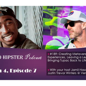 Creating Metaverse Experiences, Leaving a Legacy, and Bringing Tupac Back to Life, with Justin Trevor Winters @ Verified Labs