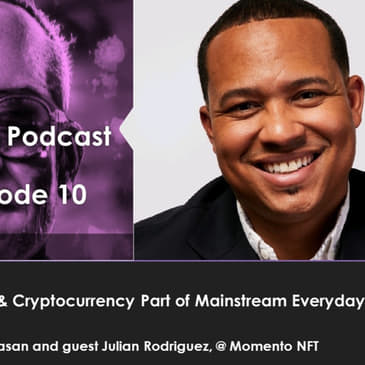 Making NFT & Cryptocurrency Part of Mainstream Everyday Life, with Julian Rodriguez @ Momento NFT
