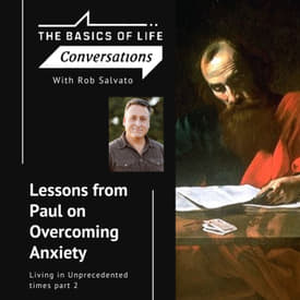 Lessons from Paul on Overcoming Anxiety - Living in unprecedented times part 2